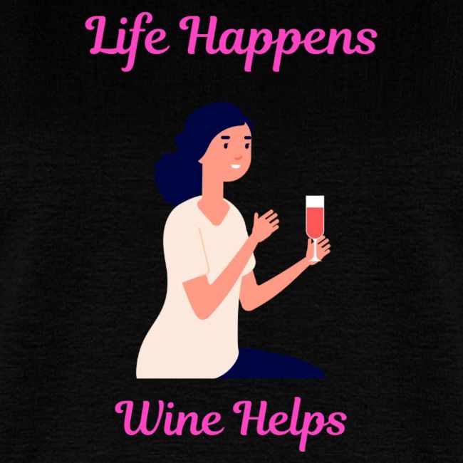 Wine LIfe Happens