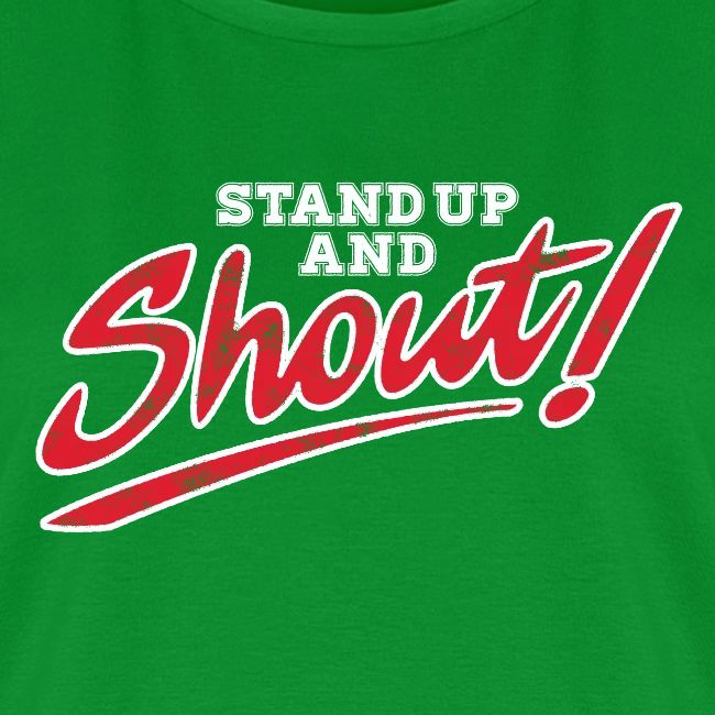 Stand Up and Shout