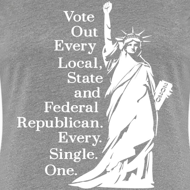 Vote Out Republicans Statue of Liberty
