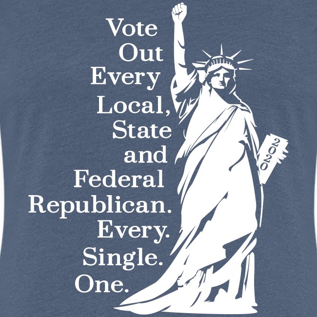 Vote Out Republicans Statue of Liberty