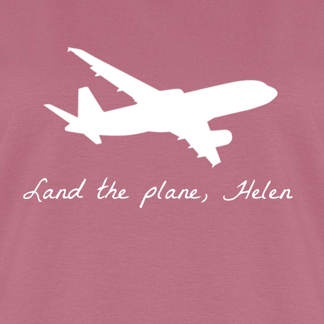 Land the plane helen