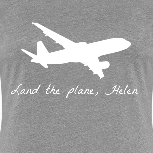Land the plane helen