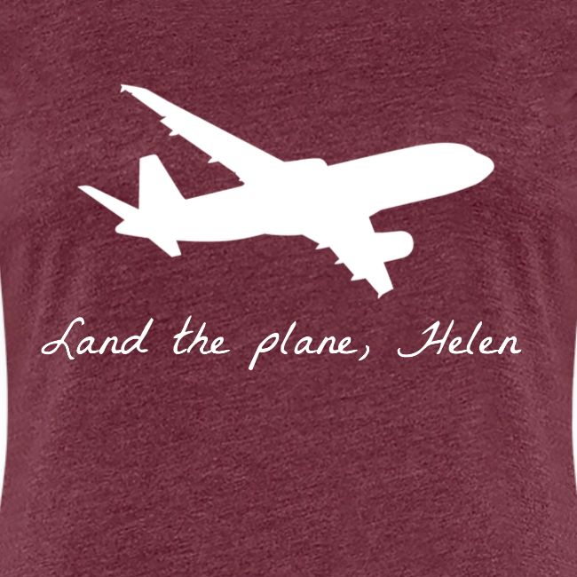 Land the plane helen