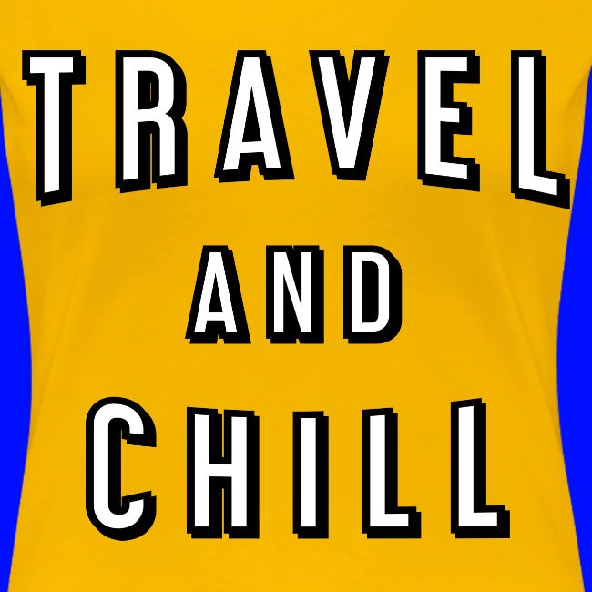 Travel and chill