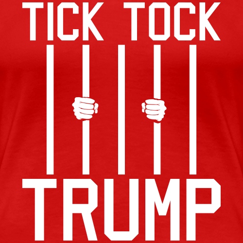 Tick Tock Trump - Women's Premium T-Shirt