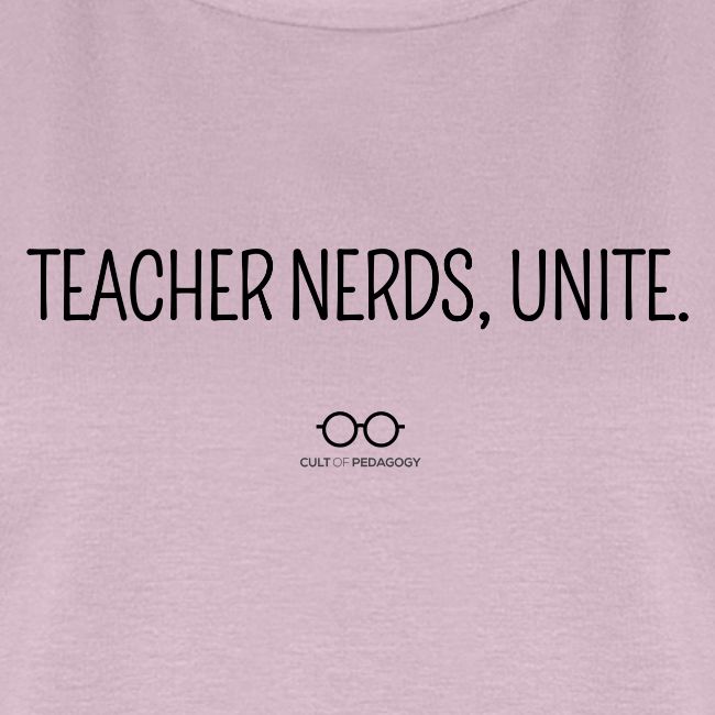Teacher Nerds, Unite. (black text)