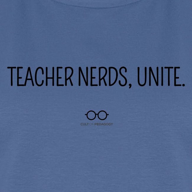 Teacher Nerds, Unite. (black text)