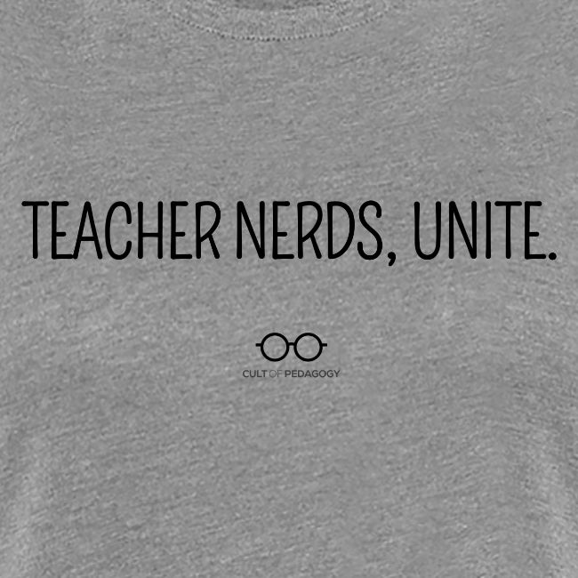Teacher Nerds, Unite. (black text)