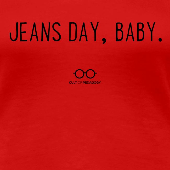 Jeans Day, Baby. (black text)