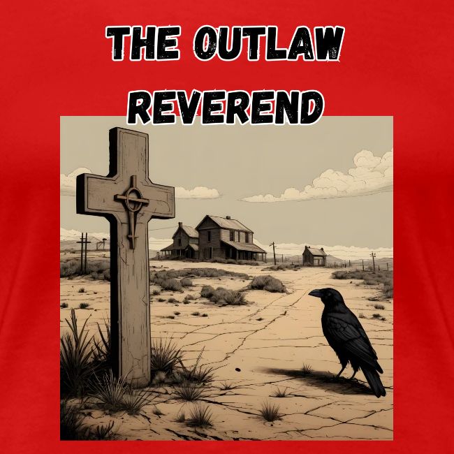 The Outlaw Reverend, Crow And Cross