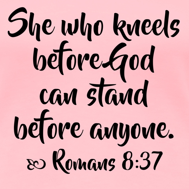 She Who Kneels Romans 8 37