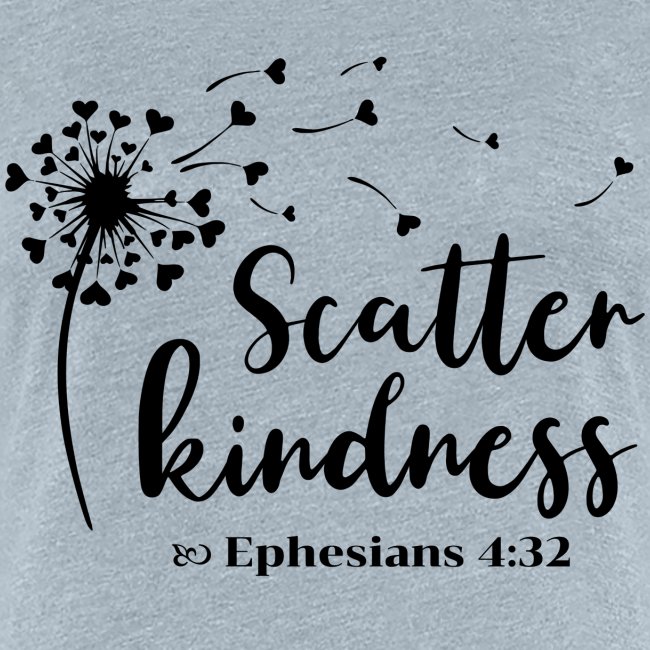 Scatter Kindness Ephesains 4 32