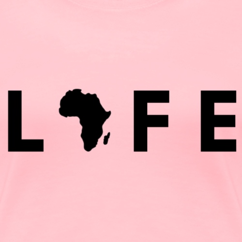 Africa Is Life - Women's Premium T-Shirt