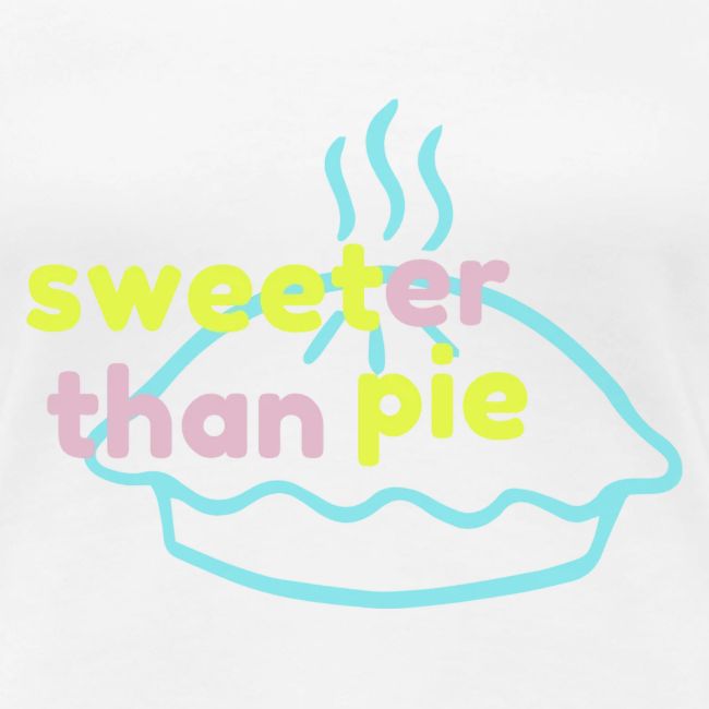 Sweeter Than Pie