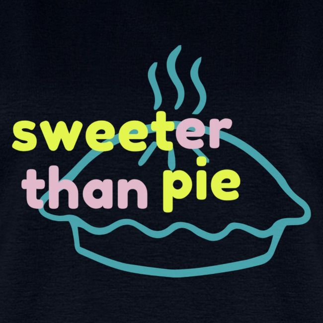 Sweeter Than Pie