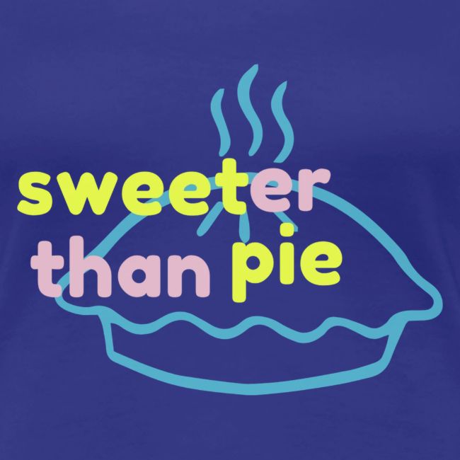 Sweeter Than Pie