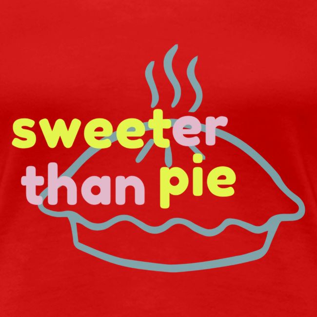 Sweeter Than Pie