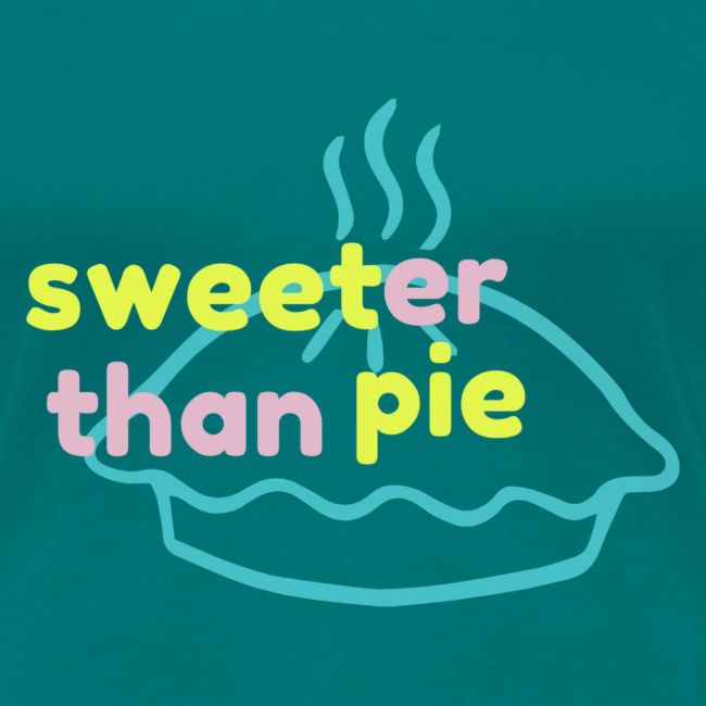 Sweeter Than Pie