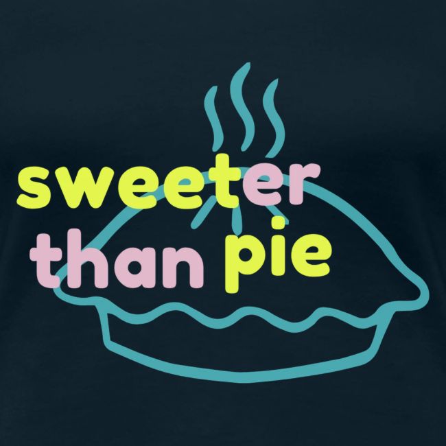 Sweeter Than Pie