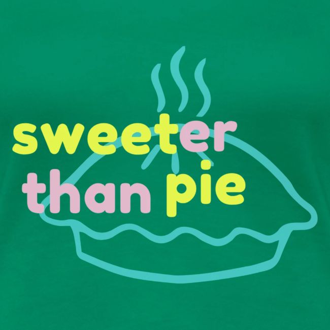 Sweeter Than Pie