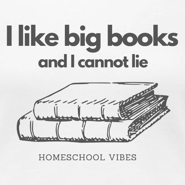 I like Big Books and I Cannot Lie