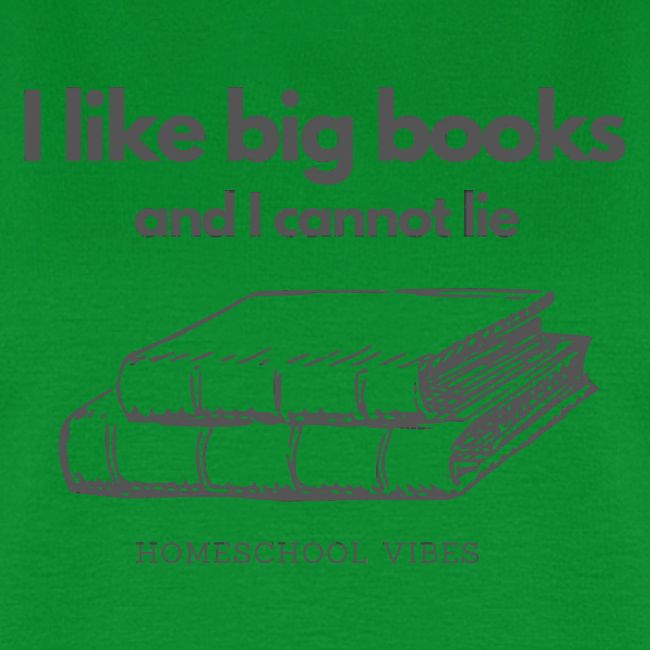I like Big Books and I Cannot Lie