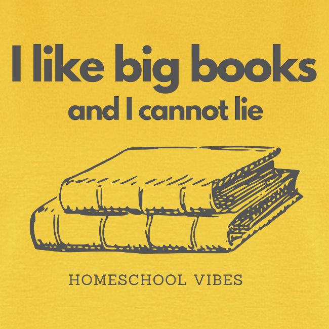 I like Big Books and I Cannot Lie