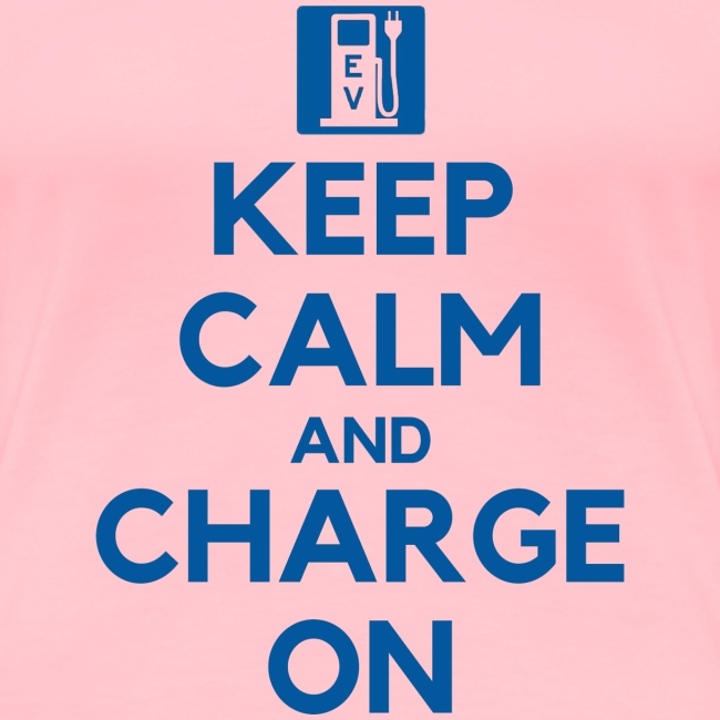 Keep Calm And Charge On