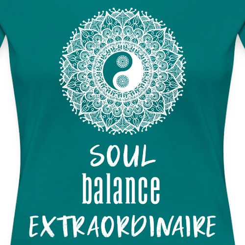Soul Balance Extraordinaire - Women's Premium T-Shirt