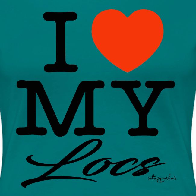 I LOVE MY LOCS (black text design)