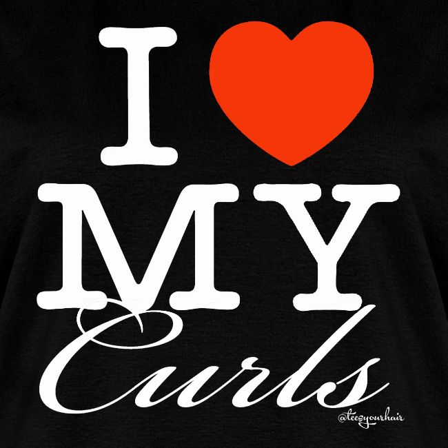 I LOVE MY CURLS (white text design)