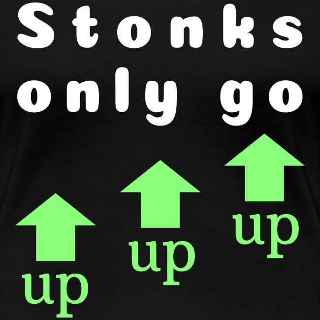 Stonks only go up up up
