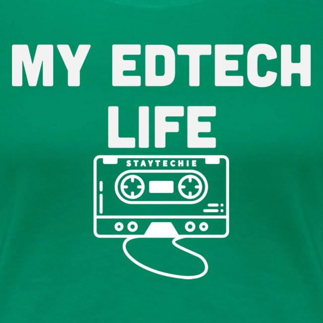 My EdTech Life Tape