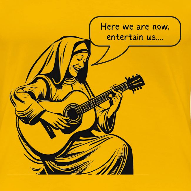 Here we are now entertain us