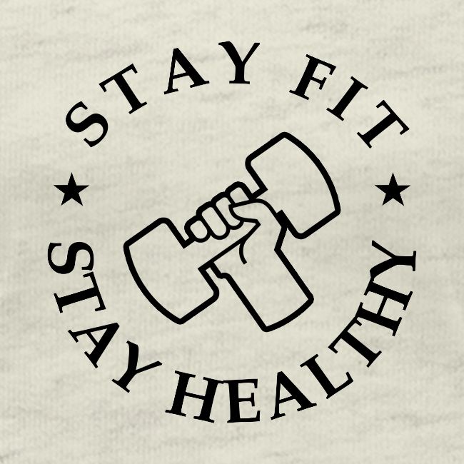 Stay Fit Stay Healthy