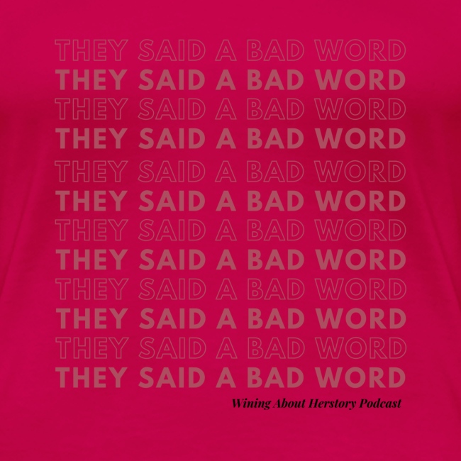 They Said a Bad Word