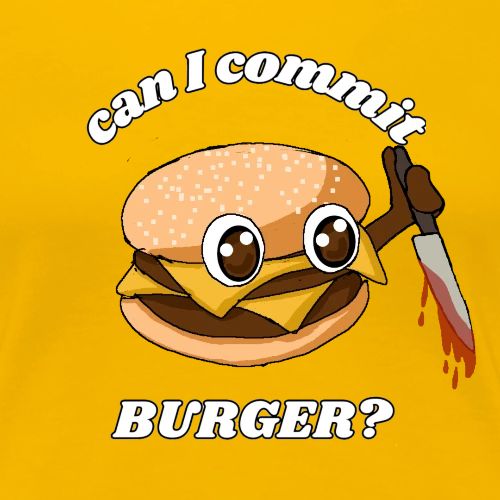 ...Burger? - Women's Premium T-Shirt