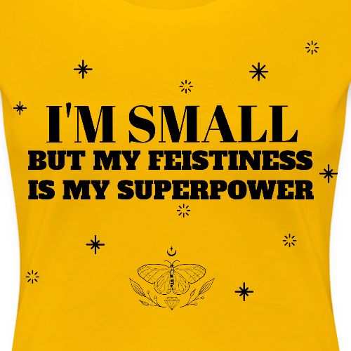My Feistiness - Women's Premium T-Shirt