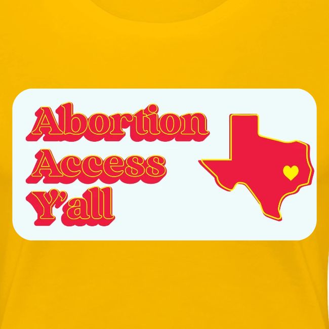 Abortion Access Yall