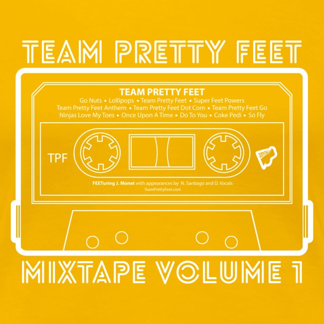 Team Pretty Feet™ Mixtape Volume 1