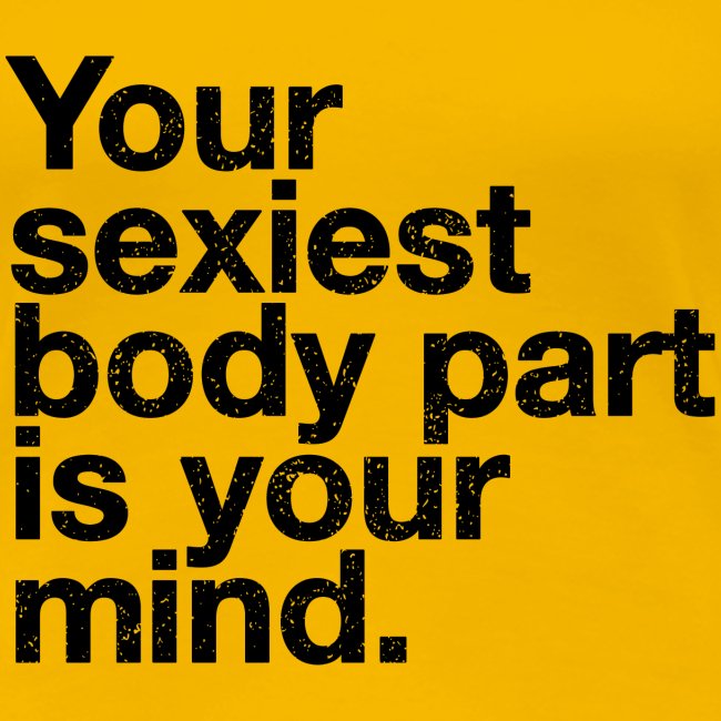 Sexiest Body Part Quote