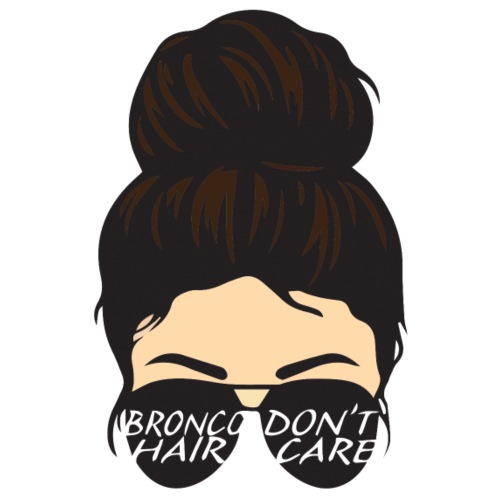 Bronco Hair Don't Care - Women's Premium T-Shirt