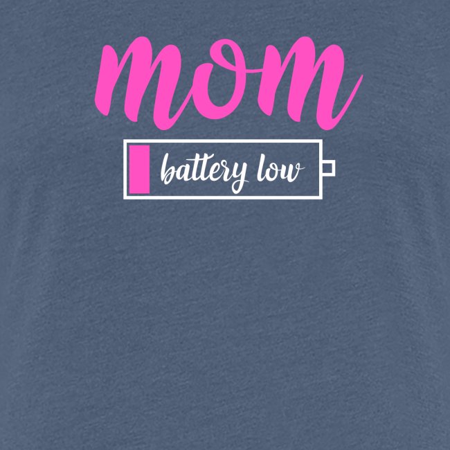 Mom battery Low- Tired Mom