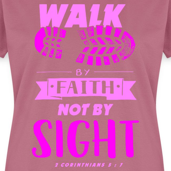 Walk by Faith - Pink