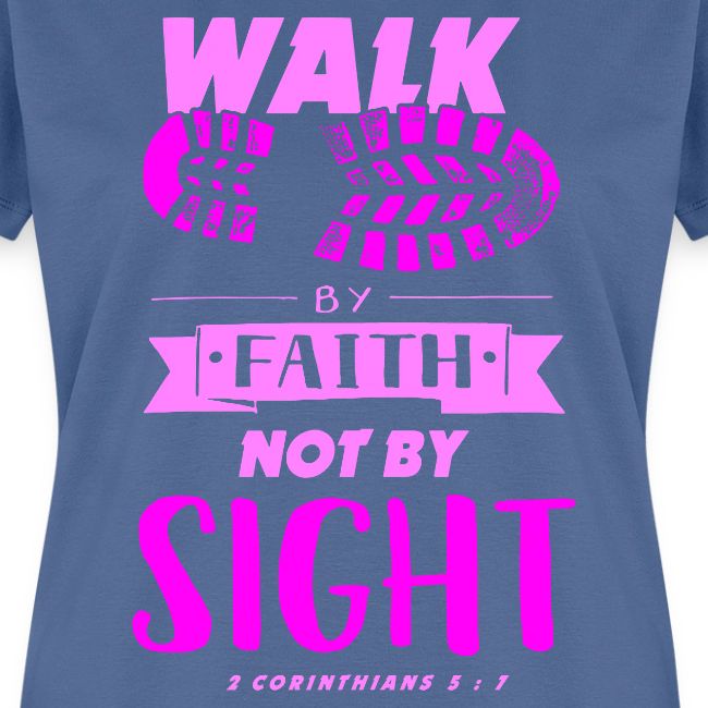 Walk by Faith - Pink