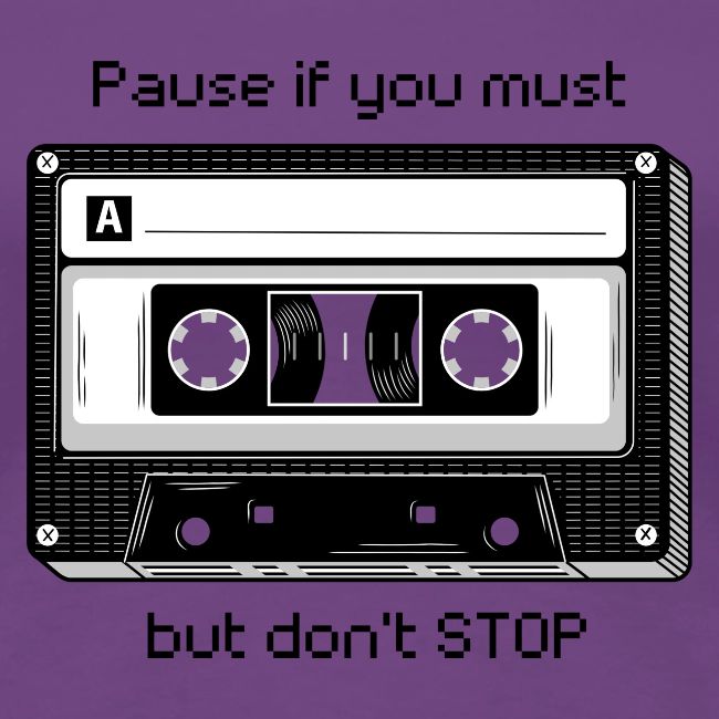 Pause but don't Stop Cassette