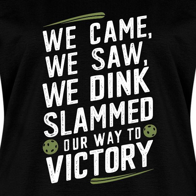 Dink Your Way to Victory! Funny Pickleball Design