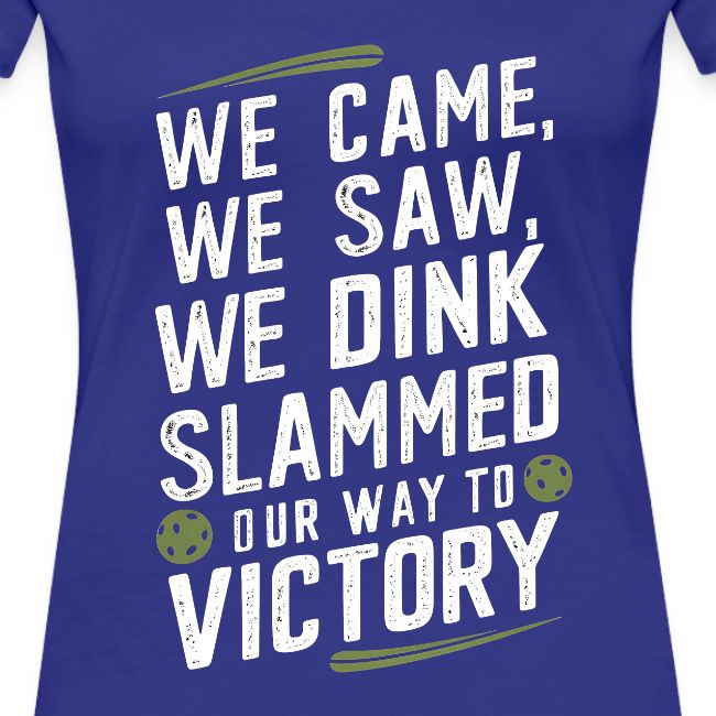 Dink Your Way to Victory! Funny Pickleball Design