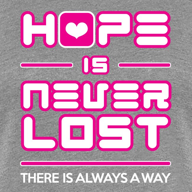 Hope is Never Lost