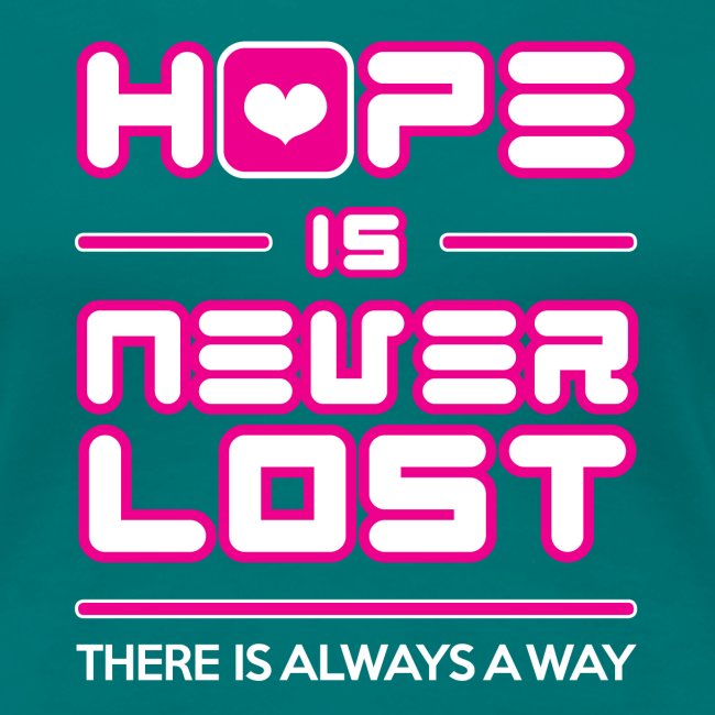 Hope is Never Lost